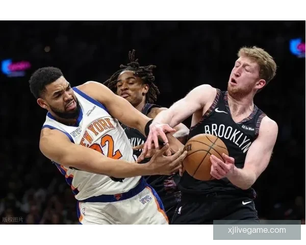 克拉克斯顿难破尼克斯连败纪录唐斯纽约对篮网保持不败